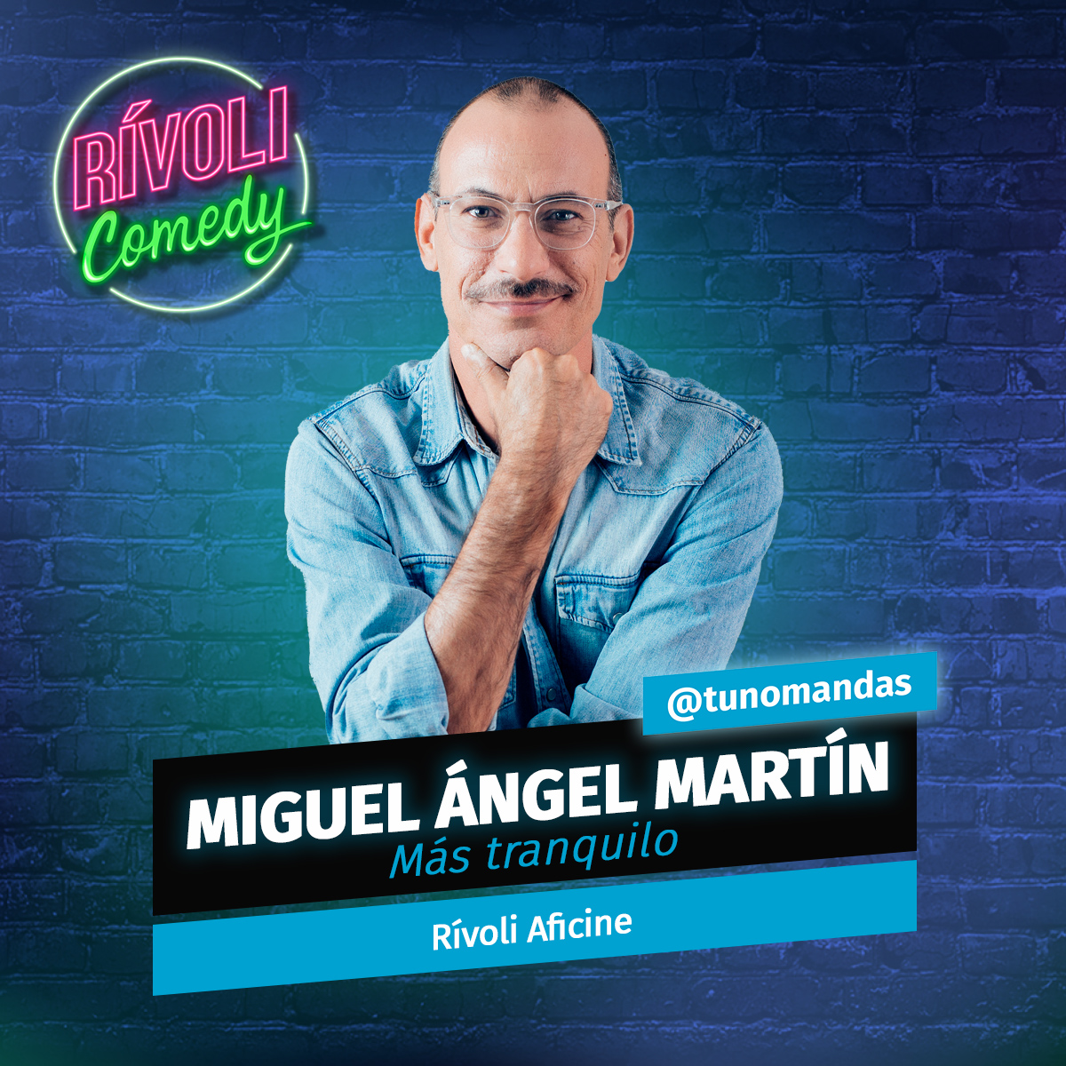 Miguel Ángel Martín @tunomandas | Más tranquilo · 12 de mayo · Palma de Mallorca (Rívoli Comedy)