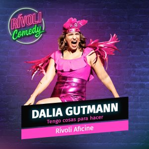 Dalia Gutmann | Tengo cosas para hacer · 09 de mayo · Palma de Mallorca (Rívoli Comedy)