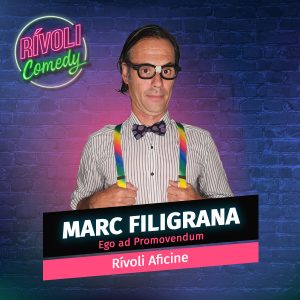 Marc Filigrana | · 27 de julio · Palma de Mallorca (Rívoli Comedy)